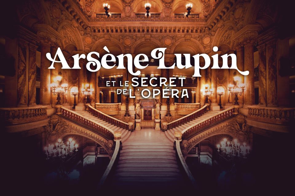 Paris: Palais Garnier Mystery Game with Entry Ticket - Key things that make this Arsène Lupin game worth it